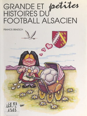 cover image of Grandes et petites histoires du football alsacien